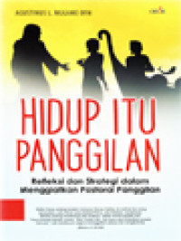 Hidup Itu Panggilan: Refleksi Dan Strategi Dalam Meningkatkan Pastoral Panggilan