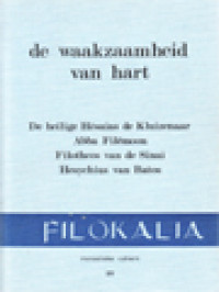 De Waakzaamheid Van Hart: De Heilige Hêsaias de Kluizenaar - Filokalia