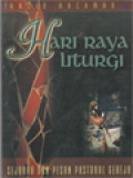 Hari Raya Liturgi: Sejarah Dan Pesan Pastoral Gereja