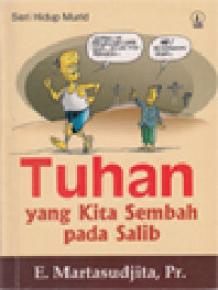 Image of Tuhan Yang Kita Sembah Pada Kayu Salib