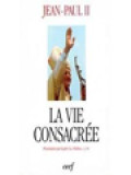 La Vie Consacrée: Exhortation Apostolique Post-Synodale