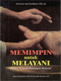 Memimpin Untuk Melayani: Proses Menjadi Pemimpin Pastoral