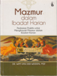 Mazmur Dalam Ibadat Harian: Pedoman Praktis Untuk Menghayati Mazmur Dalam Ibadat Harian