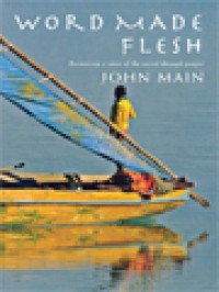 Image of Word Made Flesh: Recovering A Sense Of The Sacred Through Prayer