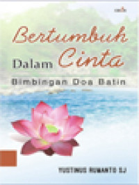 Image of Bertumbuh Dalam Cinta: Bimbingan Doa Batin