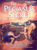 The Pegasus Secret - Rahasia Kelompok Pegasus