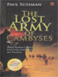 Image of The Lost Army Of Cambyses: Misteri Pasukan Cambyses, Pasar Gelap Artefak Kuno, Dan Terorisme