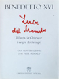 Image of Luce Del Mondo. Il Papa, La Chiesa E I Segni Dei Tempi