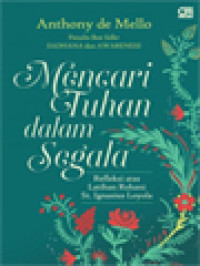 Mencari Tuhan Dalam Segala: Refleksi Atas Latihan Rohani St. Ignasius Loyola