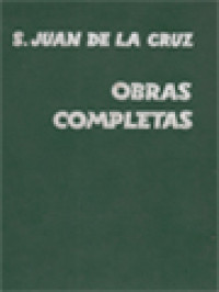 S. Juan De La Cruz. Obras Completas