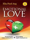 Emotional Love: Mengembangkan Positive Emotional Love Dan Mengendalikan Negative Emotional Love