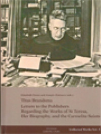 Image of Titus Brandsma: Letters to the Publishers Regarding the Works of St Teresa, Her Biography, and the Carmelite Saints / Elisabeth Hense, Joseph Chalmers (Edited)