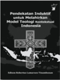 Image of Pendekatan Induktif Untuk Melahirkan Model Teologi Kontekstual Indonesia