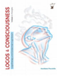 Image of Logos And Consciousness: Logotherapy And Existential Cognitivism (Vol. 1: Principles)