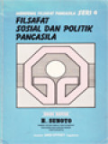 Mengenal Filsafat Pancasila IV: Filsafat Sosial Dan Politik Pancasila