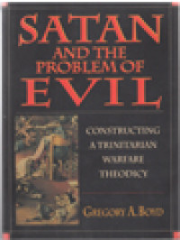 Image of Satan And The Problem Of Evil: Constructing A Trinitarian Warfare Theodicy