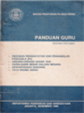 Panduan Guru - Bagian Pertama (Pedoman Penghayatan dan Pengamalan Pancasila/P4, Udang-Undang Dasar 1945, Garis-Garis Besar Haluan Negara, Kewaspadaan Nasional, Tata Krama Siswa)