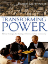 Image of Transforming Power: Biblical Strategies For Making A Difference In Yuour Community
