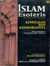 Image of Islam Esoteris: Kemuliaan Dan Keindahannya