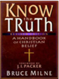 Image of Know The Truth: A Handbokk Of Christian Belief