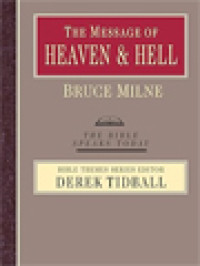 Image of The Message Of Heaven And Hell: Grace And Destiny (The Bible Speaks Today Bible Themes Series)