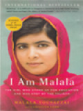 I Am Malala: The Girl Who Stood Up For Education And Was Shot By The Taliban