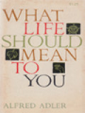 What Life Should Mean To You