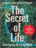 The Secret Of Life: Redesigning The Living World