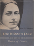 The Hidden Face: A Study Of St. Thérèse Of Lisieux