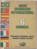 Novo Dicionário Internacional, Em Seis Idiomas: Português-Espanhol-Inglês-Francês-Alemão-Italiano