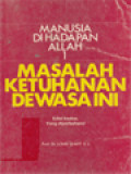 Manusia Di Hadapan Allah 1: Masalah Ketuhanan Dewasa Ini