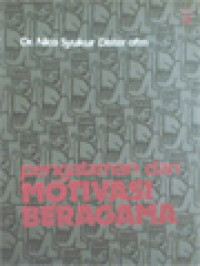 Pengalaman Dan Motivasi Beragama: Pengantar Psikologi Agama