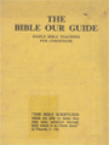 The Bible Our Guide: Simple Bible Teaching For Christian