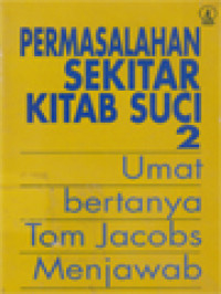 Image of Permasalahan Sekitar Kitab Suci 2: Umat Bertanya Tom Jacobs Menjawab