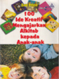 100 Ide Kreatif Mengajarkan Alkitab Kepada Anak-Anak