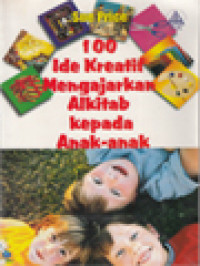Image of 100 Ide Kreatif Mengajarkan Alkitab Kepada Anak-Anak