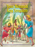 Yesus Memasuki Kota Yerusalem