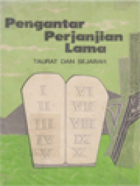 Pengantar Perjanjian Lama: Taurat Dan Sejarah (Kejadian-Ester)