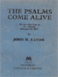 The Psalms Come Alive: An Introduction To The Psalms Through The Arts