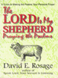 The Lord Is My Shepherd: Praying The Psalms