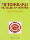 Metodologi Penelitian Agama: Sebuah Pengantar / Taufik Abdullah, M. Rusli Karim (Editor)