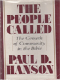 The People Called: The Growth Of Community In The Bible