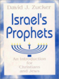 Israel's Prophets: An Introduction For Christians And Jews