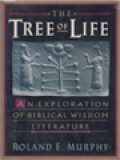 The Tree Of Life: An Exploration Of Biblical Wisdom Literature