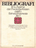 Bibliografi Ilmu Agama Dan Theologia Kristen Dalam Bahasa Indonesia I