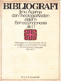 Image of Bibliografi Ilmu Agama Dan Theologia Kristen Dalam Bahasa Indonesia I