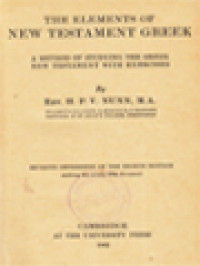 The Elements Of New Testament Greek: A Method Of Studying The Greek New Testament With Exercises