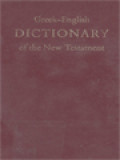 Greek-English Dictionary Of The New Testament