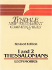 The Epistles Of Paul To The 1 And 2 Thessalonians: An Introduction And Commentary