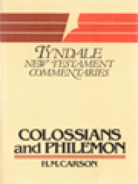 The Epistles Of Paul To The Colossians And Philemon: An Introduction And Commentary